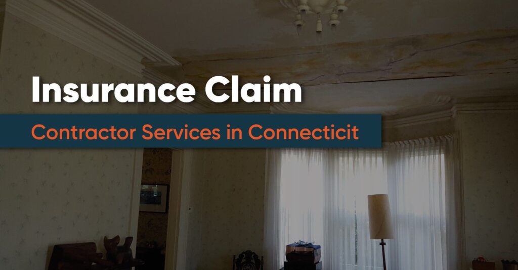 Insurance Claim Contractor Services in Connecticut