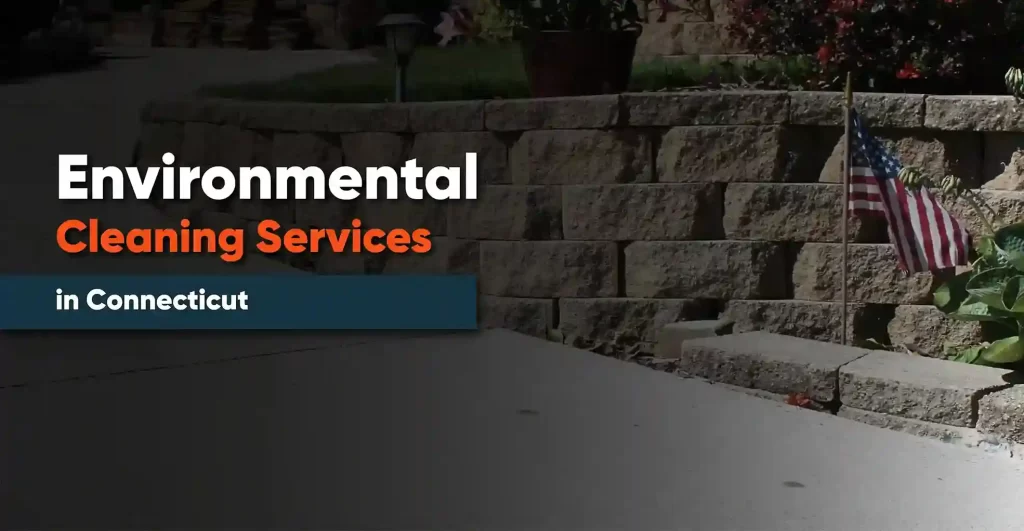 Environmental Cleaning Services in Connecticut